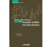 Introduction aux mondes arabes en (r)évolution 2018 - Assia Boutaleb - De Boeck Supérieur - broché - Etude