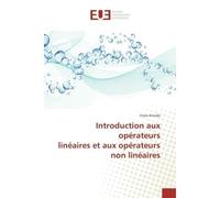 Introduction aux operateurs lineaires et aux operateurs non lineaires - Yosra Annabi - Universitaires Europeennes - broché - Etude
