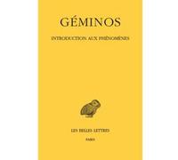 Introduction aux phénomènes Géminos (Auteur), Germaine Aujac (Edité par)