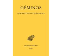 Introduction aux phénomènes - Géminos - Belles Lettres - broché - Etude