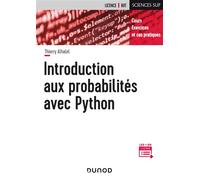 Introduction aux probabilités avec Python - Cours, exercices et cas pratiques - Thierry Alhalel - Dunod - broché - Manuel