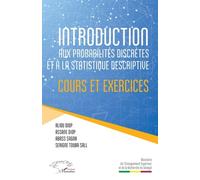 Introduction aux probabilités discrètes et à la statistique descriptive Cours et exercices - Aliou Diop - L'harmattan - broché - Scolaire / Universitaire