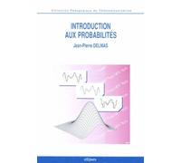 Introduction aux probabilités - Jean-Pierre Delmas - Ellipses - Livre
