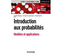 Introduction aux probabilités - Modèles et applications Modèles et applications : mathématiques, physique, informatique, sciences de l'ingénieur, biologie - Quentin Berger - Dunod - broché - Scolaire