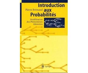Introduction aux probabilités : Modélisation des phénomènes aléatoires
