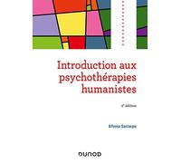 Introduction aux psychothérapies humanistes - 2e éd.