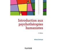 Introduction aux psychothérapies humanistes 2nde édition - Alfonso Santarpia - Dunod - broché - Etude
