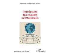 Gbiamango Asobela Nzambe Yewawa – Introduction aux relations internationales – Essai – Broché
