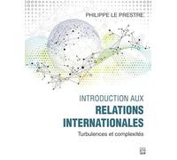 Introduction aux relations internationales. Turbulences et complexités