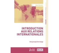 Introduction Aux Relations Internationales - Une Perspective Belge