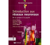 Introduction aux réseaux neuronaux De la synapse à la psyché - Armand Savioz - De Boeck Supérieur - broché - Etude