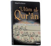 'Ulûm al-Qur'ân : Introduction aux sciences du Coran