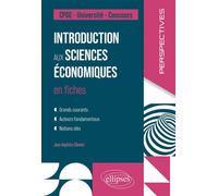 Introduction aux sciences économiques en fiches CPGE. Université. Concours - Jean-Baptiste Chaniot - Ellipses - broché - Scolaire / Universitaire