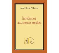 INTRODUCTION AUX SCIENCES OCCULTES