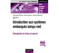 Introduction aux systèmes embarqués temps réel - Fondamentaux et études de cas: Conception et mise en oeuvre