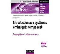 Introduction aux systèmes embarqués temps réel - Fondamentaux et études de cas: Conception et mise en oeuvre