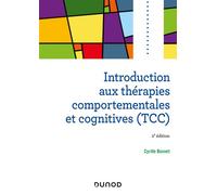 Introduction aux thérapies comportementales et cognitives (TCC) 2nde édition - Cyrille Bouvet - Dunod - broché - Manuel