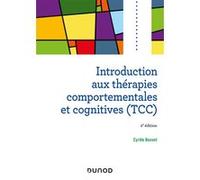 Introduction aux thérapies comportementales et cognitives (TCC) Cyrille Bouvet (Auteur)