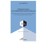 Introduction aux thérapies existentielles – Nouvelle approche et alliance avec les TCC – L'Harmattan