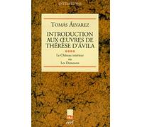Introduction aux ¿uvres de Thérèse d'Ávila, IV