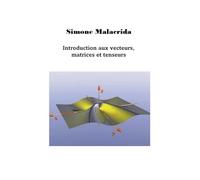 Introduction aux vecteurs, matrices et tenseurs