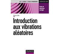 Introduction aux vibrations aléatoires - Cours et exercices corrigés: Cours et exercices corrigés