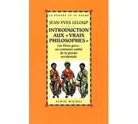 Introduction aux « vrais philosophes »: Les Pères grecs : un continent oublié de la pensée occidentale