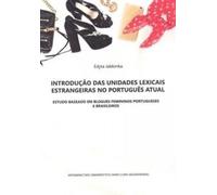 Introduction d'unités lexicales étrangères dans le portugais actuel