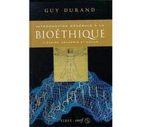 introduction generale a la bioethique Durand, Guy (Auteur)