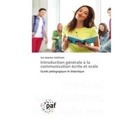 Introduction générale à la communication écrite et orale Guide pédagogique et didactique - Sidi Abdellah Azeroual - P.academiques Francophones - Poche - Guide