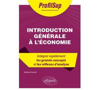 Introduction générale à l'économie - Andréa Fournel - Ellipses - broché - Scolaire / Universitaire