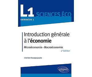 Introduction générale à l'économie. L1 S1. Microéconomie-Macroéconomie - 2e édition