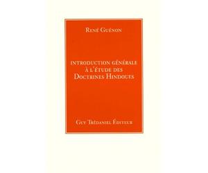 Introduction générale à l'étude des doctrines hindoues