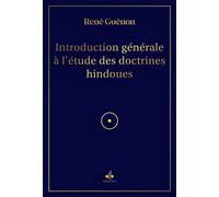 Introduction générale à l'étude des doctrines hindoues - René Guénon - Albouraq - broché - Essai