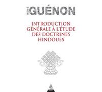 Introduction générale à l'étude des doctrines hindoues - René Guénon - Dervy-Livres - broché - Essai