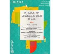 Introduction générale au droit OHADA Paul Gérard Pougoue (Auteur), Mohamed Bachir Niang (Auteur), Yaya Bodian (Auteur), Dorothé Cossi Sossa (Auteur), Jean-Claude Tcheuwa (Auteur)