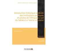 Introduction historique à l'étude des institutions publiques et privées de l'Afrique au sud du Sahara (VIIIe-XXe siècle) - Mamadou Badji - Presses Universitaires D'aix-Marseille - broché - Etude