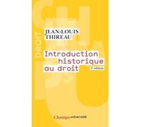 Introduction historique au droit Jean-Louis Thireau (Auteur)