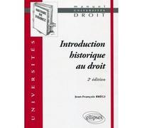 Introduction historique au droit - 2e édition Jean-François Brégi (Auteur)