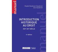 Introduction historique au droit - 4ème édition (xiiie - xxe siècle) - Brigitte Basdevant-Gaudemet - Lgdj - broché - Scolaire / Universitaire