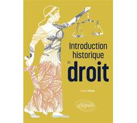Introduction historique au droit - Laura Viaut - Ellipses - broché - Etude