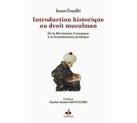 Introduction historique au droit musulman : De la Révélation Coranique à la formalisation juridique