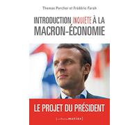 Introduction inquiète à la Macron-économie - Le projet du président