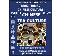 Introduction Of Chinese Tea Varieties And Culture- A Beginner's Guide To Traditional Chinese Culture (Part 8), Self-Learn Reading Mandarin With Vocabulary, Easy Lessons, Essays, English, Simplified Ch