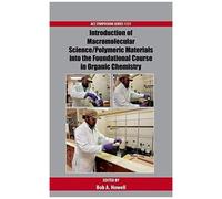 Introduction Of Macromolecular Science/Polymeric Materials Into The Foundational Course In Organic Chemistry