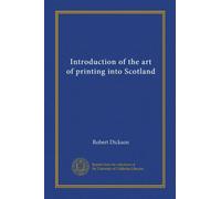 Introduction of the art of printing into Scotland