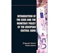 Introduction of the Euro and the Monetary Policy of the European Central Bank Naoko Hamori, Shigeyuki Hamori (Auteur)