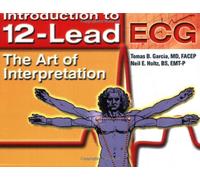 Introduction to 12-Lead Ecg: The Art of Interpretation