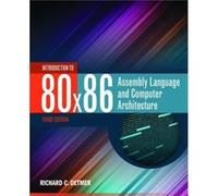 Introduction To 80X86 Assembly Language And Computer Architecture (Paperback) Richard C Detmer, (Auteur)