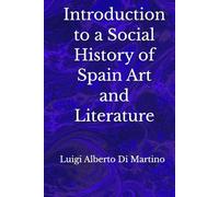Introduction to a Social History of Spain Art and Literature
